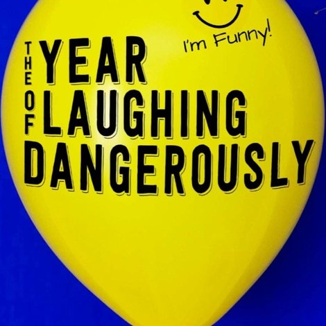 The Year of Laughing Dangerously