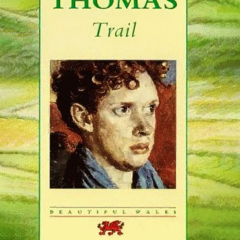 The Dylan Thomas Trail