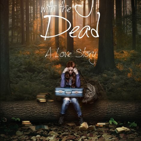 Living with the Dead: A Love Story