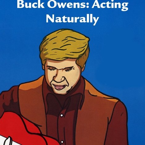 Buck Owens: Acting Naturally