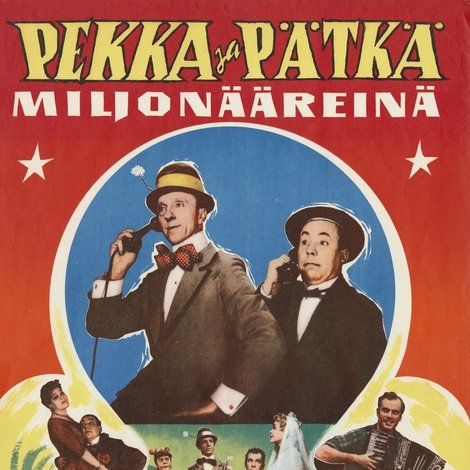 Pekka ja Pätkä miljonääreinä