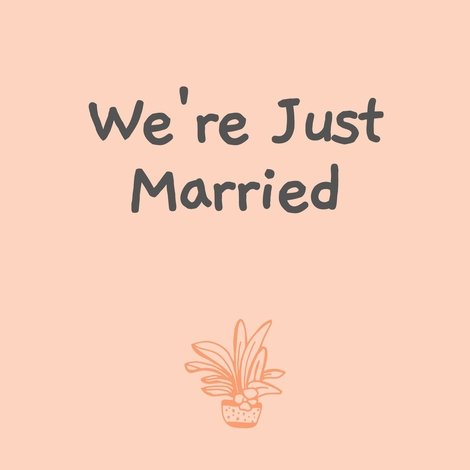 We're Just Married