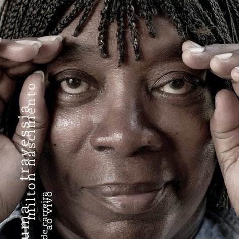 Milton Nascimento - Uma Travessia - 50 Anos de Carreira - Ao Vivo