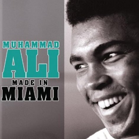 Muhammad Ali: Made in Miami