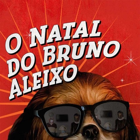 O Natal do Bruno Aleixo