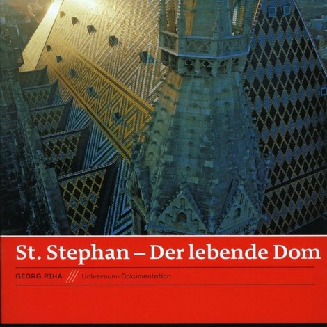 St.Stephan – Der lebende Dom