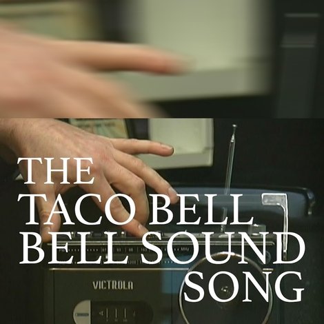 The Taco Bell Bell Sound Song