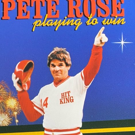 Pete Rose: Playing to Win