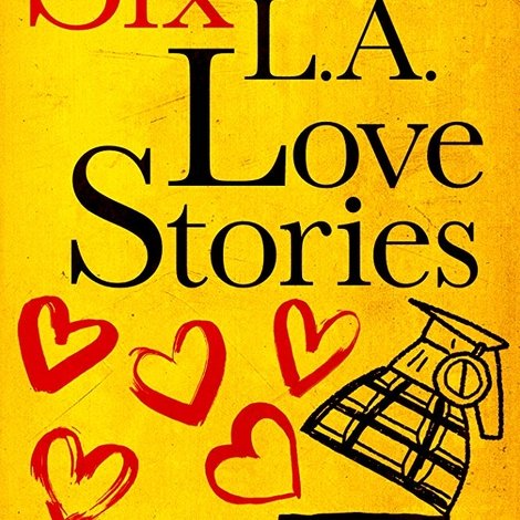 Six L.A. Love Stories