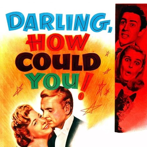 Darling, How Could You!