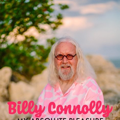 Billy Connolly: My Absolute Pleasure