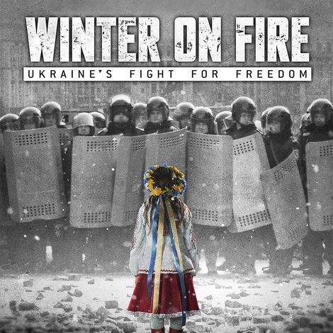 Winter on Fire: Ukraine's Fight for Freedom