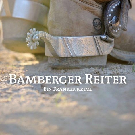 Bamberger Reiter. Ein Frankenkrimi