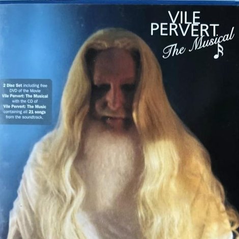 Vile Pervert: The Musical