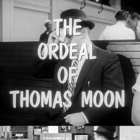 The Ordeal of Thomas Moon