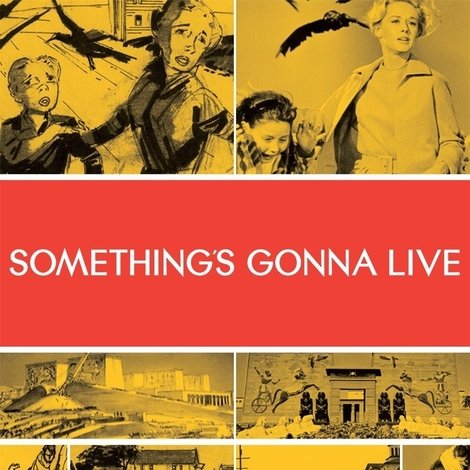 Something's Gonna Live