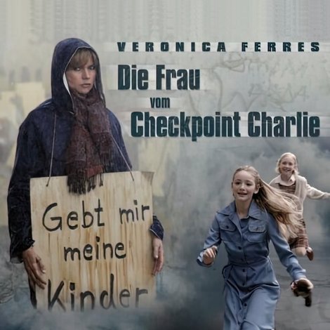 Die Frau vom Checkpoint Charlie