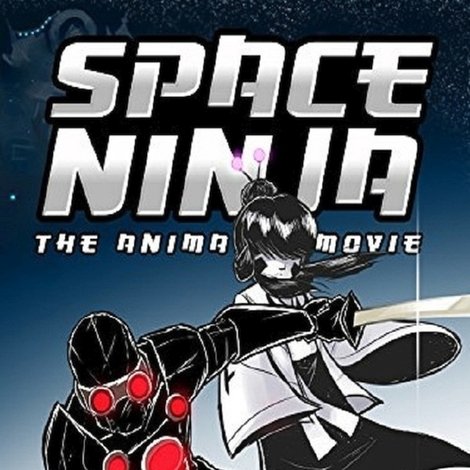 Space Ninja: The Animated Movie