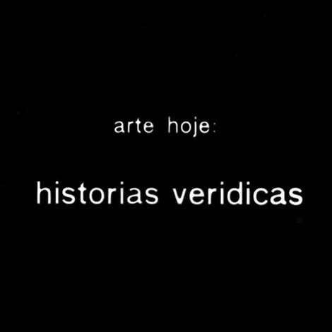 Arte hoje: histórias verídicas