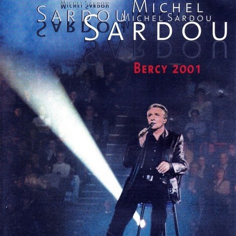 Michel Sardou - Bercy 2001