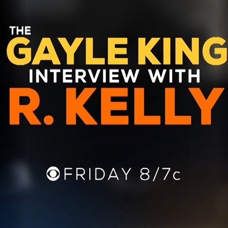 The Gayle King Interview with R. Kelly