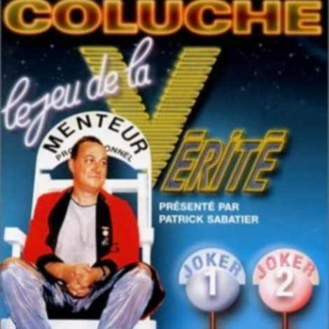 Coluche - Le jeu de la vérité
