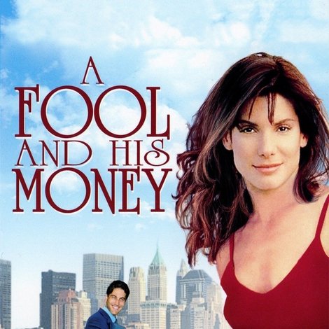 A Fool and His Money
