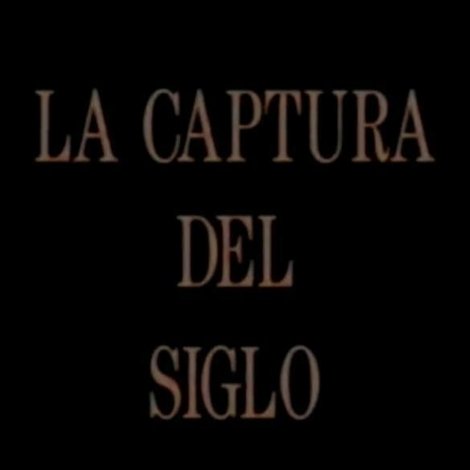 La captura del siglo