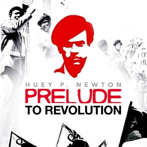 Huey P. Newton: Prelude to Revolution