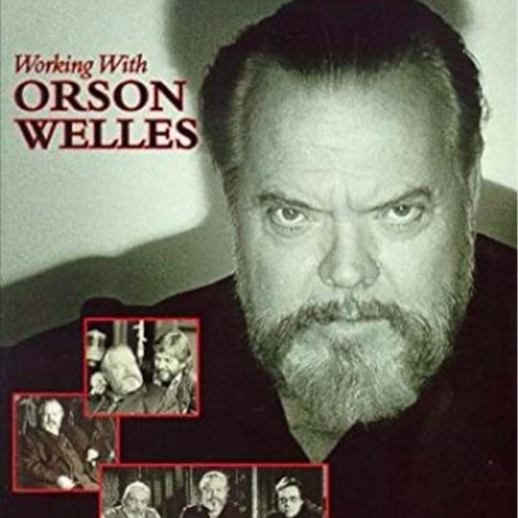 Working with Orson Welles