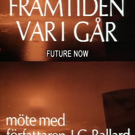 J.G. Ballard: The Future Is Now