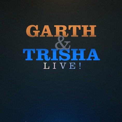 Garth & Trisha Live!