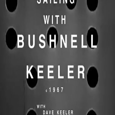 Sailing with Bushnell Keeler