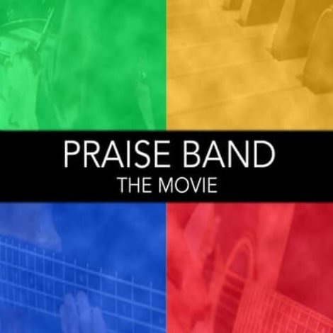 Praise Band: The Movie