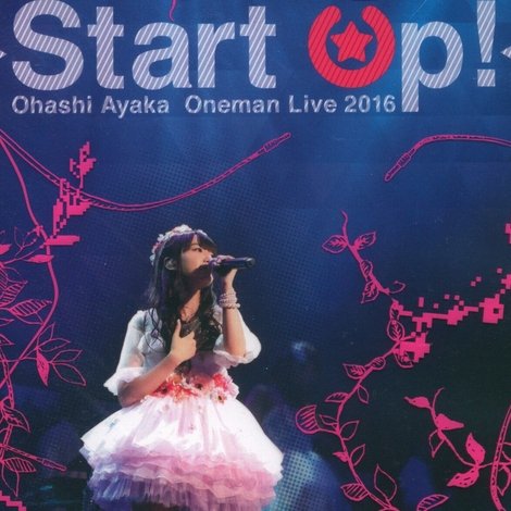 大橋彩香 1stワンマンライブ Start Up!