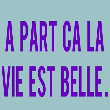 À part ça la vie est belle