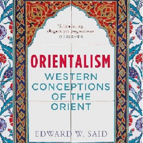 Edward Said On Orientalism: