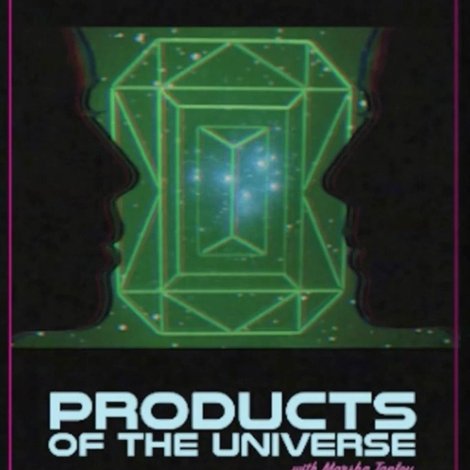 Products of the Universe with Marsha Tanley