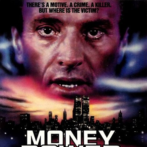 Money, Power, Murder.