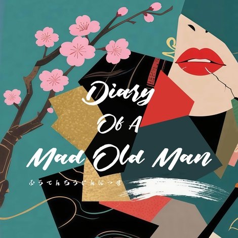 Diary Of A Mad Old Man