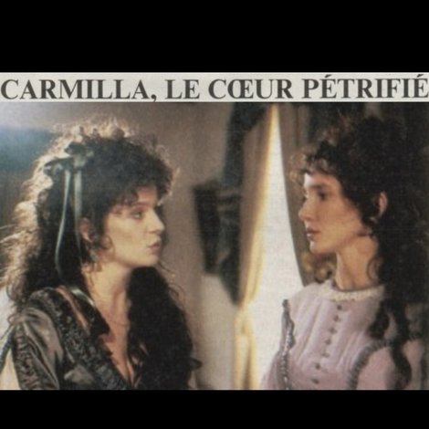 Carmilla: Le coeur pétrifié