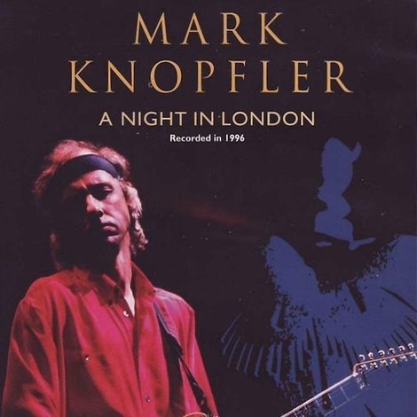 Mark Knopfler: A Night in London