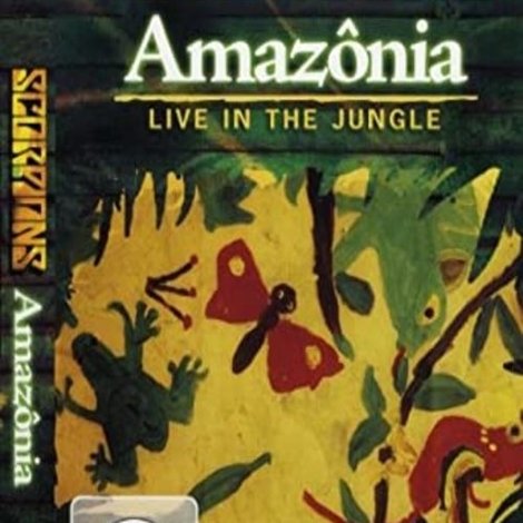 Scorpions - Amazonia Live in the Jungle