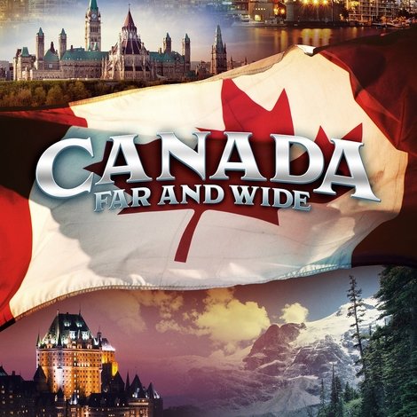 Canada Far and Wide