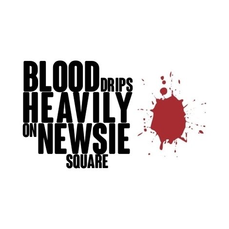 Blood Drips Heavily on Newsie Square