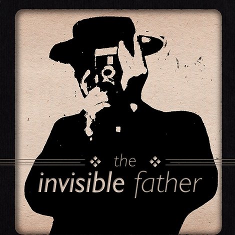 The Invisible Father