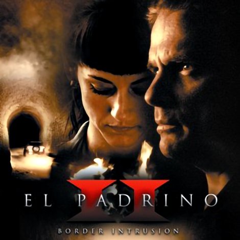 El Padrino II: Border Intrusion