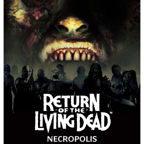 Return of the Living Dead: Necropolis