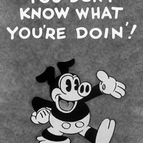 You Don't Know What You're Doin'!