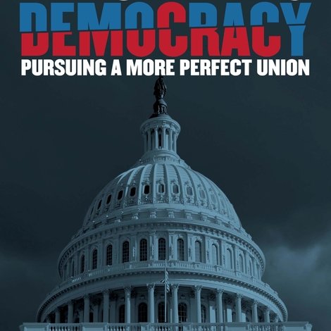 Preserving Democracy: Pursuing a More Perfect Union